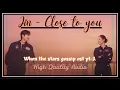 Download Lagu Jin(진)_Close to You - When the Stars Gossip(별들에게 물어봐) OST Part-3