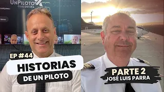 EP44 – #UnPilotoCualquiera | De volar a enseñar: la experiencia de José Luis Parra