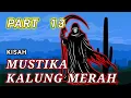 Download Lagu KISAH MUSTIKA KALUNG MERAH DI MASA LAMPAU PART 13 - DRAMA ANIMASI