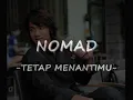 Tetap Menantimu - Nomad