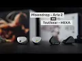 Download Lagu Moondrop Aria 2 Vs Truthear Hexa : Compared