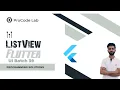 Understanding ListView ListView builder and ListView separated in Flutter