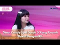 Lagu [FULL] Dinar Candy Spill Sosok S Yang Pernah Dekat Dengan RK - PAGI PAGI AMBYAR (6/1/26)