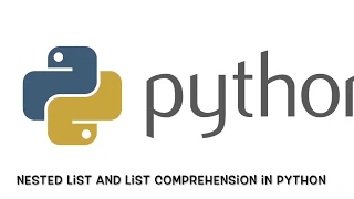 8 - Nested List and List Comprehension in Python