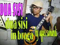 Lagu DUA SISI IN BRAGA   AGUS  SUHANDI[OFFICIAL MUSIK]