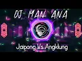 Download Lagu DJ Man Ana Versi Jaipong Vs Angklung🎶