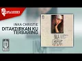Inka Christie - Ditakdirkan Ku Terbaring (Official Karaoke Video)