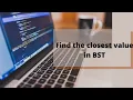 Find the Closest Value in the Binary Search Tree Data Structure JS