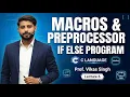 Lecture 6 Macros PreProcessor if else Program C Language By Vikas Singh CoDing SeeKho