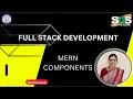MERN Components Need for MERN FULL STACK DEVELOPMENT SNS INSTITUTIONS