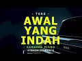 Download Lagu Awal Yang Indah Tere Karaoke Piano Nada Cowok