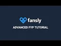 Fansly U Advanced FYP Tutorial