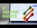R Programming Fundamentals Building Your First Numeric Vectors