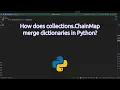 How does collections ChainMap merge dictionaries in Python Python ChainMap Merge Dictionaries Like