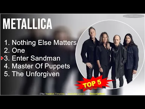 Download MP3 Metallica ~ TOP 5 GREATEST HITS ~ Nothing Else Matters, One, Enter Sandman, Master Of Puppets