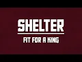 Download Lagu Fit For A King - Shelter | Slowed + Reverb