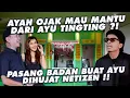 Download Lagu RESTO BARU AYU TINGTING! AYAH OJAK CARI MANTU BUAT AYU LAGI?! PASANG BADAN AYU DIHUJAT #grebekrumah 