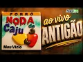 NODA DE CAJÚ AO VIVÃO ANTIGO - PRA PAREDÃO @PedimCDs