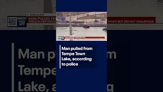 Man pulled from Tempe Town Lake PD FOX 10 Phoenix