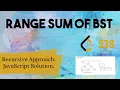 Range Sum of BST - LeetCode 938