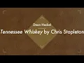 Dean Heckel covering "Tennessee Whiskey" by Chris Stapleton