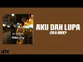 Lagu AKU DAH LUPA - ZIA \u0026 MIKKY (Lirik Lagu) Aku dah lupa, tak ingat lagi, Nama kau pun hilang dari hati.