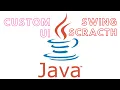 Java Swing Custom UI