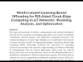 Reinforcement Learning Based Offloading for RIS Aided Cloud Edge Computing in IoT Networks Modeling