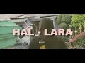 Download Lagu HAL - LARA (UNOFFICIAL VIDEO)