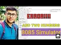 Add Two Numbers ADD 8085 Microprocessor Simulator ERROR COA BY CBR