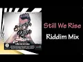 Still We Rise Riddim Mix (2021)