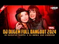Download Lagu DJ FYP TIKTOK ‼️|| DJ HARAPAN HAMPA X DJ BUNGA DAN KUMBANG ‼️ DUGEM FULL DANGDUT 2024