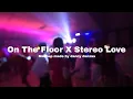 Download Lagu On The Floor X Stereo Love (Jennifer Lopez ft. Pitbull X Edward Maya) | Mashup made by danny danzaa