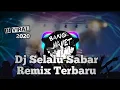 Download Lagu DJ SELALU SABAR || REMIX FULL BASS TERBARU 2020