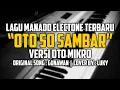 Download Lagu GUNAWAN - OTO SO SAMBAR (COVER ELECTONE LUKY)