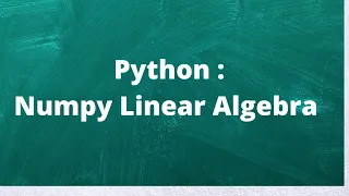 Python Numpy Linear Algebra