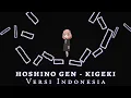Download Lagu 『COVER』 Hoshino Gen - Kigeki / 喜劇 / Comedy (Versi Indonesia) | XRay