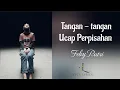 Download Lagu Feby Putri - Tangan tangan ucap perpisahan ( lirik lagu )