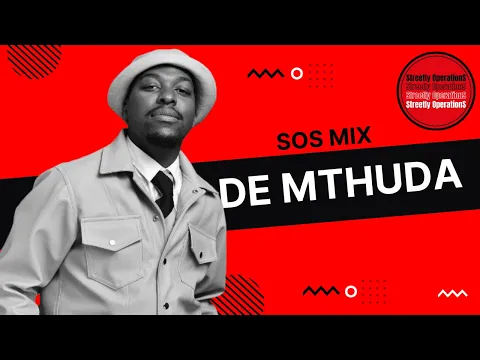 Download MP3 Streetly OperationS 024 | De Mthuda | SOS Mix at the \