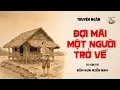 Lagu Đợi Mãi Một Người Trở Về  | TG Kim Trí | Ngủ ngon cùng Đêm Xưa Miền Nam