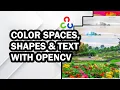 Master Color Spaces in OpenCV BGR RGB HSV Grayscale - Python Tutorial in 20 Minutes