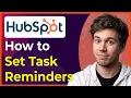 How to Set Task Reminders in Hubspot New Interface 2026 guide