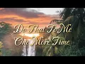 DO THAT TO ME ONE MORE TIME (Reggae)