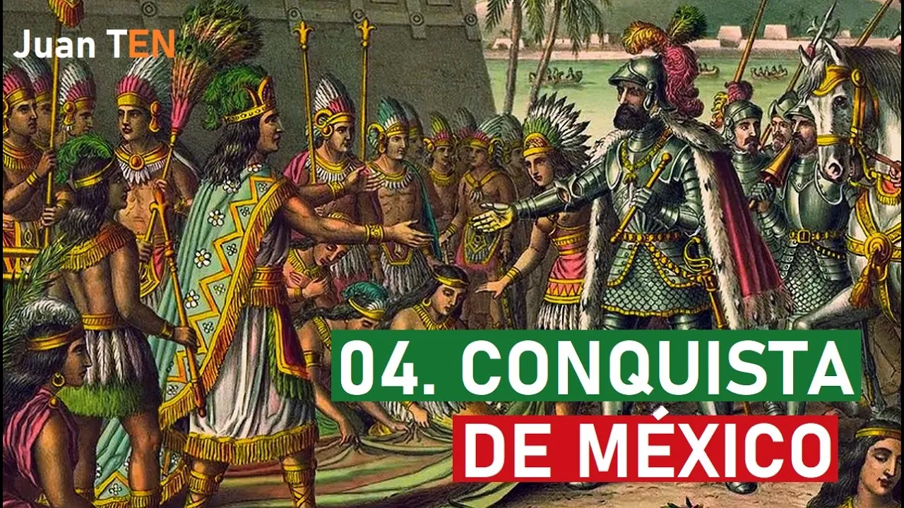 Historia de México - 04 - Conquista de México - Tenochtitlan.