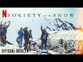 Society of the Snow 4K Trailer Netflix Based on True Events