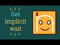 Set implicit wait