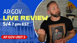 AP Gov Unit 5 LIVE Review