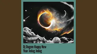 dj dugem happy new year jedag jedug