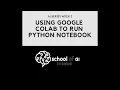 Download Lagu Using Google Colab to Run Python Notebook (AI SERIES NOTEBOOK )