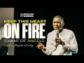 Download Lagu MIN THEOPHILUS SUNDAY || KEEP THIS HEART ON FIRE || CHANT OF ANGELS